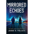 Mirrored Echoes: Myrna Sontiago Crime Thriller - Hardcover