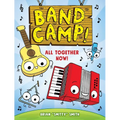 Band Camp! 1: All Together Now! (Band Camp! #1)(a Little Bee Graphic Novel Series for Kids) - Hardcover