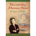 Becoming Mama-San: 80 Years of Wisdom - Paperback