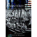 Monterey: Presidio, Pueblo and Port - Paperback