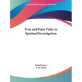 True and False Paths in Spiritual Investigation - Paperback