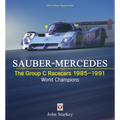 Sauber-Mercedes - The Group C Racecars 1985-1991: World Champions - Paperback