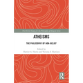 Atheisms: The Philosophy of Non-Belief - Paperback