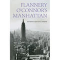 Flannery O'Connor's Manhattan - Hardcover