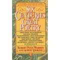 Six Centuries of Great Poetry: A Stunning Collection of Classic British Poems from Chaucer to Yeats - Mass Market Paperbound