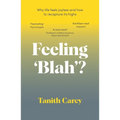 Feeling 'Blah'?: Why Life Feels Joyless and How to Recapture Its Highs - Paperback