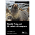 Spatio-Temporal Models for Ecologists - Hardcover