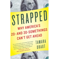 Strapped: Why America's 20- And 30-Somethings Can't Get Ahead - Paperback