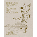 David Wiseman: The Four Seasons of Flower Fruit Mountain: An Immersive Exploration in Bronze, Porcelain, Plaster, and Glass - Hardcover