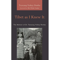 Tibet as I Knew It: The Memoir of Dr. Tsewang Yishey Pemba - Paperback