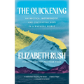 The Quickening: Antarctica, Motherhood, and Cultivating Hope in a Warming World - Hardcover