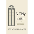 A Tidy Faith - Hardcover