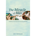The Miracle of Man - Paperback