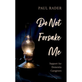 Do Not Forsake Me - Paperback