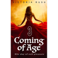 Coming of Age 3. The Day of Self Pleasure: Forbidden Fantasies from Magical World - Paperback