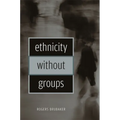 Ethnicity Without Groups - Paperback
