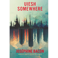 Uiesh / Somewhere - Paperback