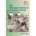 The Timucuan Chiefdoms of Spanish Florida: Volume I: Assimilation - Paperback