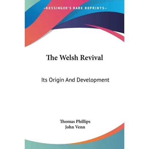 The Welsh Revival: Its Origin And Development - Paperback