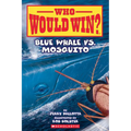 Blue Whale vs. Mosquito (Who Would Win? #29): Volume 29 - Paperback