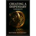 Creating a Dispensary (legally) - Paperback