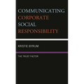 Communicating Corporate Social Responsibility: The Trust Factor - Paperback