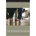 The Deportation Regime: Sovereignty, Space, and the Freedom of Movement - Paperback