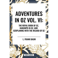 Adventures in Oz: The Royal Book of Oz, Kabumpo in Oz. and Ozoplaning with the Wizard of Oz - Paperback