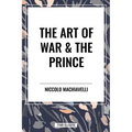 The Art of War & the Prince - Paperback