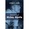 Insearch of Mickey Mantle: New and Selected Poems - Paperback