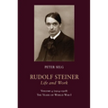 Rudolf Steiner, Life and Work: 1914-1918: The Years of World War I Volume 4 - Hardcover