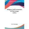 Religion And Ceremonies Of The Lenape (1921) - Paperback