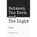 Between The Dark and The Light - Paperback