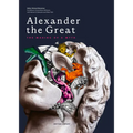 Alexander the Great: The Making of a Myth - Hardcover