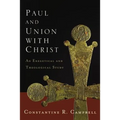 The Paul and Union with Christ: An Exegetical and Theological Study - Paperback
