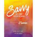 Savvy - God's Truth for a Life That Works: A Flexible Inductive Study of Proverbs - Paperback