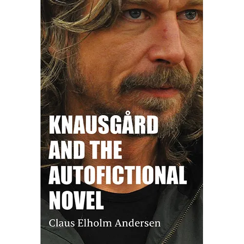Knausgård and the Autofictional Novel - Paperback