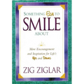 The Something Else to Smile about: More Encouragement and Inspiration for Life's Ups and Downs - Paperback