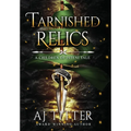 Tarnished Relics: A Children of Isteni Tale - Hardcover