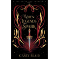 When Legends Spark: A Spicy Winter Fantasy Romance - Paperback