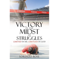 Victory in the Midst of Struggles: Limited in Me, Limitless in God - Paperback