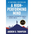 A High-Performing Mind: Strengthen Your Mind and Live Your Best Life - Paperback