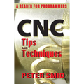 CNC Tips and Techniques: A Reader for Programmers - Paperback