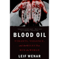 Blood Oil: Tyrants, Violence, and the Rules That Run the World - Paperback