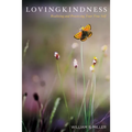 Lovingkindness: Realizing and Practicing Your True Self - Hardcover