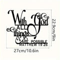 Biblical Quote Metal Wall Art - Inspirational 'with God, Anything Is Possible' - Balcony, Decorative Sculpture by Matthew 19:26