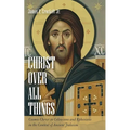 Christ over All Things - Hardcover