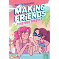 Making Friends: Together Forever: A Graphic Novel (Making Friends #4): Volume 4 - Hardcover