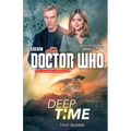 Doctor Who: Deep Time: A Novel - Paperback