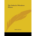 The Ordeal of Woodrow Wilson - Paperback